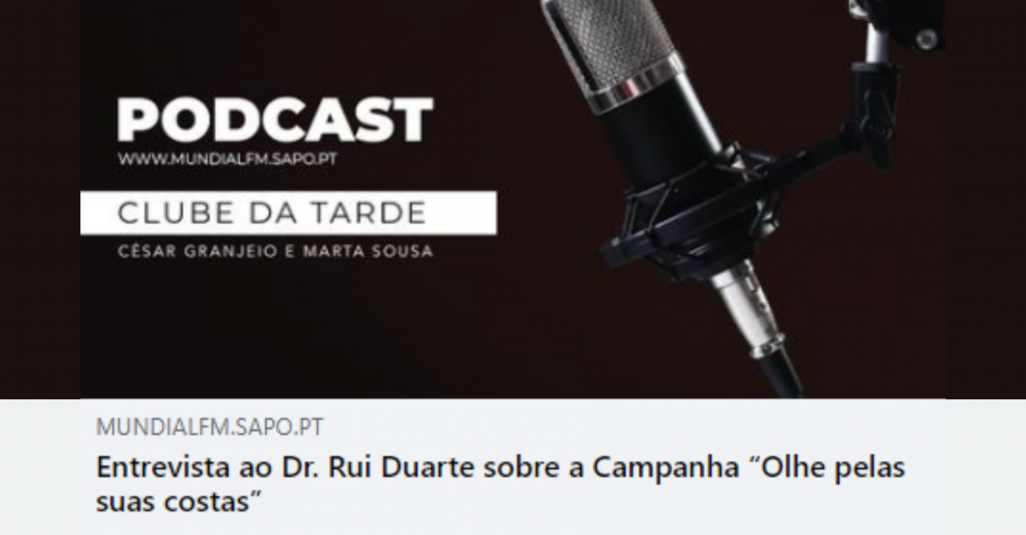 Entrevista ao Dr. Rui Duarte sobre a Campanha “Olhe pelas suas costas”